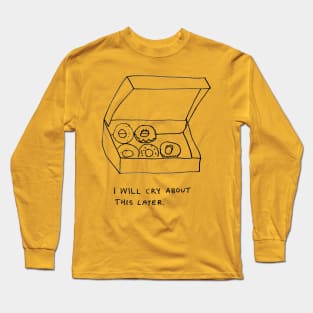 I Will Cry Long Sleeve T-Shirt